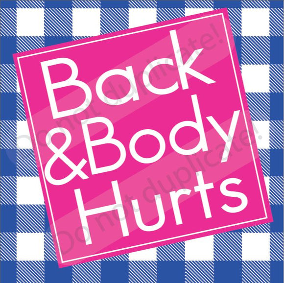 Back & Body Hurts Vinyl Heat Transfer