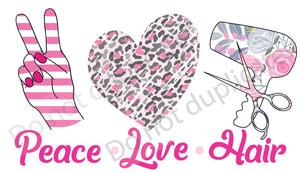 Peace Love Hair Vinyl Heat Transfer